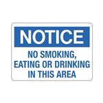 Notice No Smoking, Eating or Drinking In This Area Sign